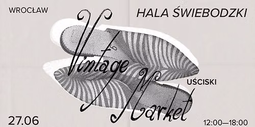 VINTAGE MARKET | HALA \u015aWIEBODZKI