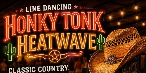 \ud83c\udf35\ud83d\udd25 HONKY TONK HEATWAVE \ud83d\udd25\ud83c\udf35
