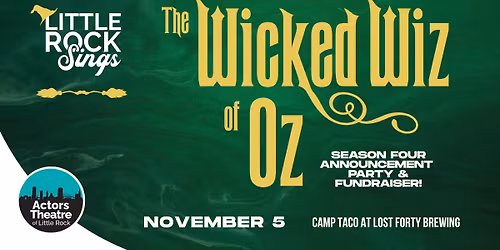 Little Rock Sings: The Wicked Wiz of Oz
