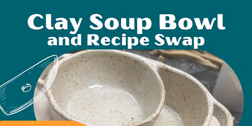 Clay Soup Bowl and Recipe Swap