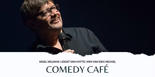 Comedy-caf\u00e9: met o.a. Nigel Williams