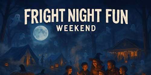 Fright Night Fun Weekend