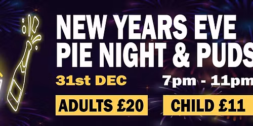 NYE - PIE NIGHT & PUDS