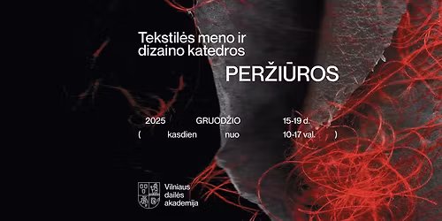 Tekstil\u0117s meno ir dizaino katedros PER\u017dI\u016aROS