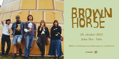 Brown Horse + support: Utlaav \/ John Dee \/ Pres. av FKP Scorpio