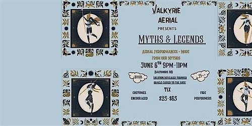 Valkyrie Aerial Presents: Myths & Legends