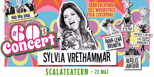 THE 60s CONCERT: The Mad Men Band m SYLVIA VRETHAMMAR, ANNA-LENA BRUNDIN, LIVING BEATLES JUKEBOX mfl