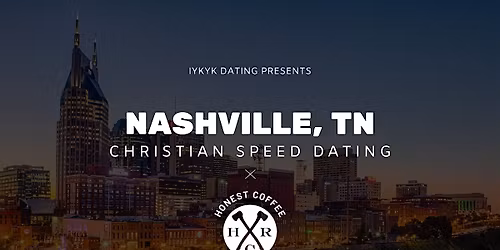 \u271d\ufe0fNashville Christian Speed Dating | IYKYK Dating | 20s-30s | 5\/12\/26