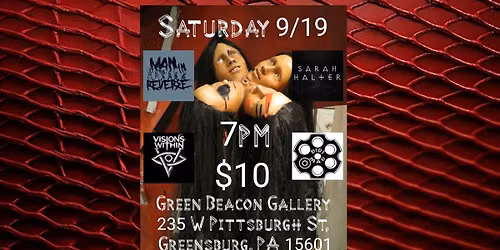 Man in Reverse, Sarah Halter, Visions Within & Didi Mau @ Green Beacon Gallery