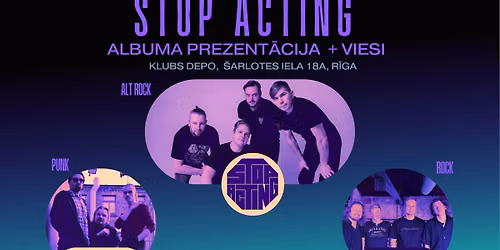 Stop Acting albuma prezent\u0101cija + \u0160\u013circes, Svelme