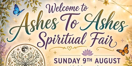 Ashes To Ashes Spiritual Summer Fair