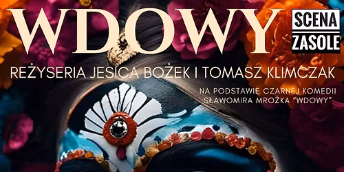 \u201eWdowy\u201d- spektakl w wykonaniu grupy teatralnej Scena Zasole