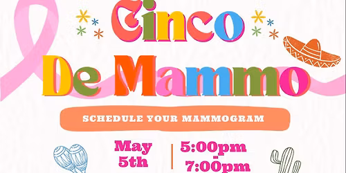 Cinco De Mammo (Schedule Your Mammogram)