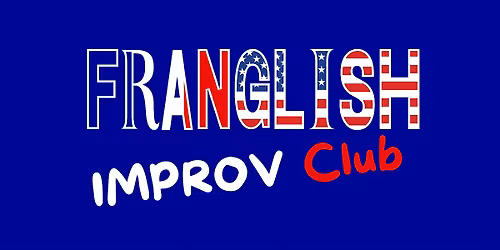 Franglish Improv Club Meetup