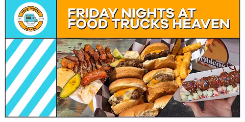 \ud83d\ude9a Friday Nights at Food Trucks Heaven