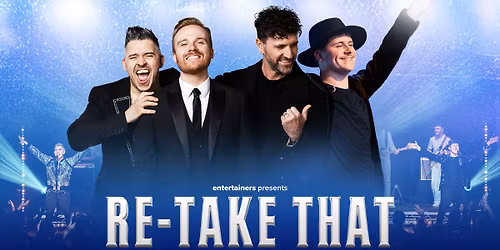 Re-Take That: Take That's Greatest Hits Live On Stage