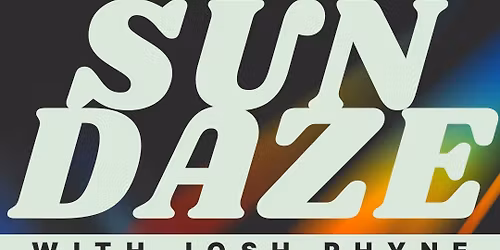 SUN DAZE with Josh Rhyne at Fainting Goat!
