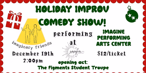 Imaginary Friends Holiday Improv Show at Imagine Performing Arts Center