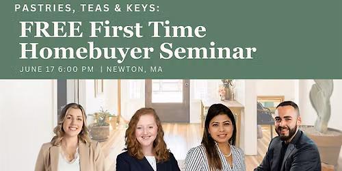 FREE First Time Homebuyer Seminar: Pastries, Teas & Keys