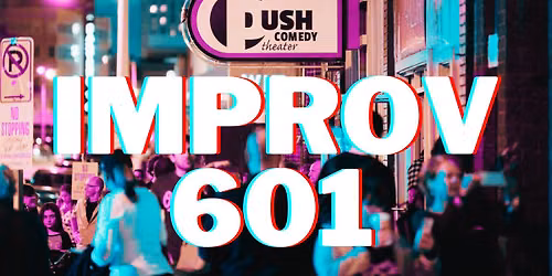 Improv 601: Advanced Improv