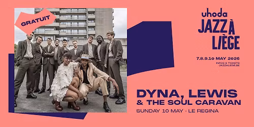 [CONCERT GRATUIT] DYNA, LEWIS & THE SOUL CARAVAN au REGINA CLUB le 10 mai 2026