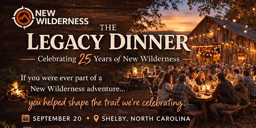 Legacy Dinner "25 Years Of Trailblazing New Wilderness Celebration