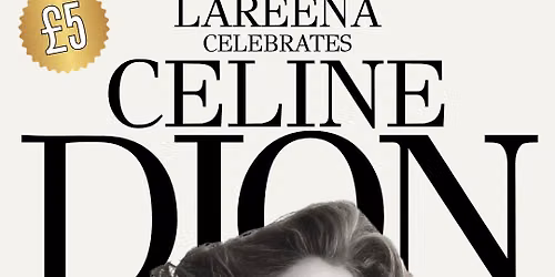 Lareena Celebrates CELINE DION