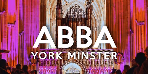 The Music of ABBA at York Minster