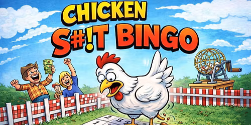 Chicken S#!t Bingo!!