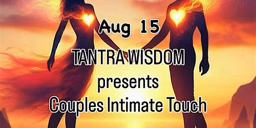TANTRA WISDOM: COUPLES Intimate TOUCH