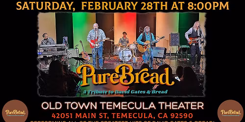 PureBread Live at the Old Town Temecula Community Theater on Saturday, February 28th!