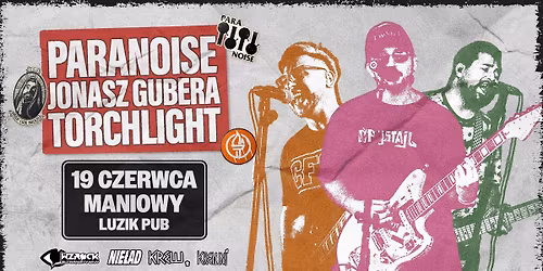 Paranoise + Jonasz Gubera + Torchlight | Maniowy @ Luzik Pub
