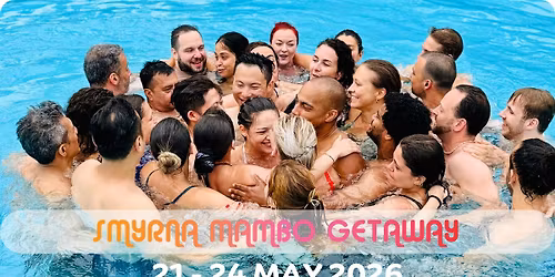 Smyrna Mambo Getaway 5th Edition 21-24 May 2026