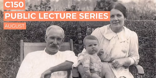 C150 Public Lecture Series - August