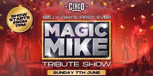 CIRCO\u2019S \u26a1\ufe0f MAGIC MIKE TRIBUTE NIGHT \ud83d\udc8b [7TH JUNE]