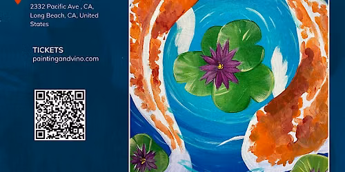 Koi Pond Paint and Sip Long Beach-$10 of food \/drink included