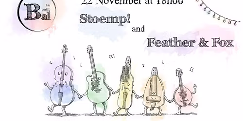 Le Petit Bal #9 avec Stoemp! + Feather and Fox