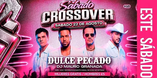 S\u00c1BADO CROSSOVER  @DULCE PECADO NIGHTCLUB