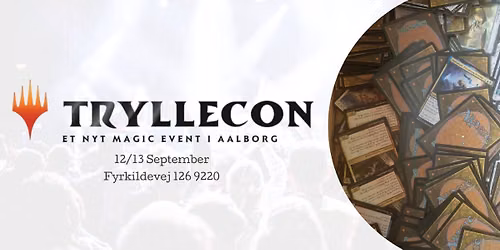 Tryllecon: A Magic The Gathering Event.