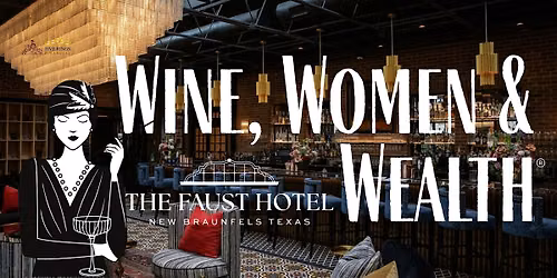 Wine Women and Wealth at the Faust Hotel