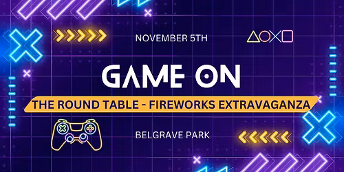 Round Table Fireworks Extravaganza 2025 - Game On!