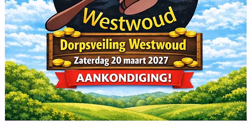 Dorpsveiling Westwoud 2027