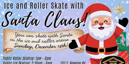 Ice and Roller Skate with Santa!