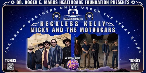 7\/18 - Reckless Kelly + Micky and The Motorcars
