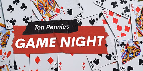 \ud83c\udfb2 TEN PENNIES GAME NIGHT \ud83c\udf74