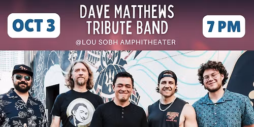 The Dave Matthews Tribute Band at the Lou Sobh Amphitheater