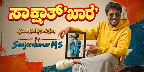 Saakshaath'Khaara' - Kannada Stand up comedy show