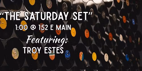 The Saturday Set - Troy Estes
