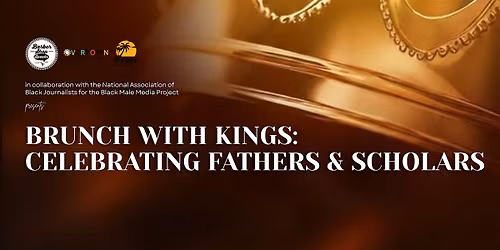 Brunch with Kings: Celebrating Fathers & Scholars