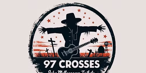 97 Crosses - John Mellencamp Tribute
